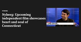 Nyberg: Upcoming independent film showcases heart and soul of Connecticut | WTNH