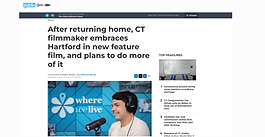 After returning home, CT filmmaker embraces Hartford in new feature film, and plans to do more of it | CT Public